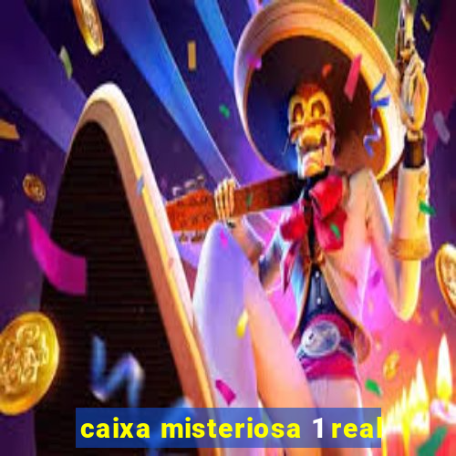 caixa misteriosa 1 real